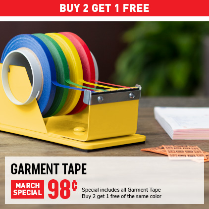 Buy 2 Get 1 Free Garment Tape 98¢ Special includes all garment tape. Buy 2 get 1 free of the same color