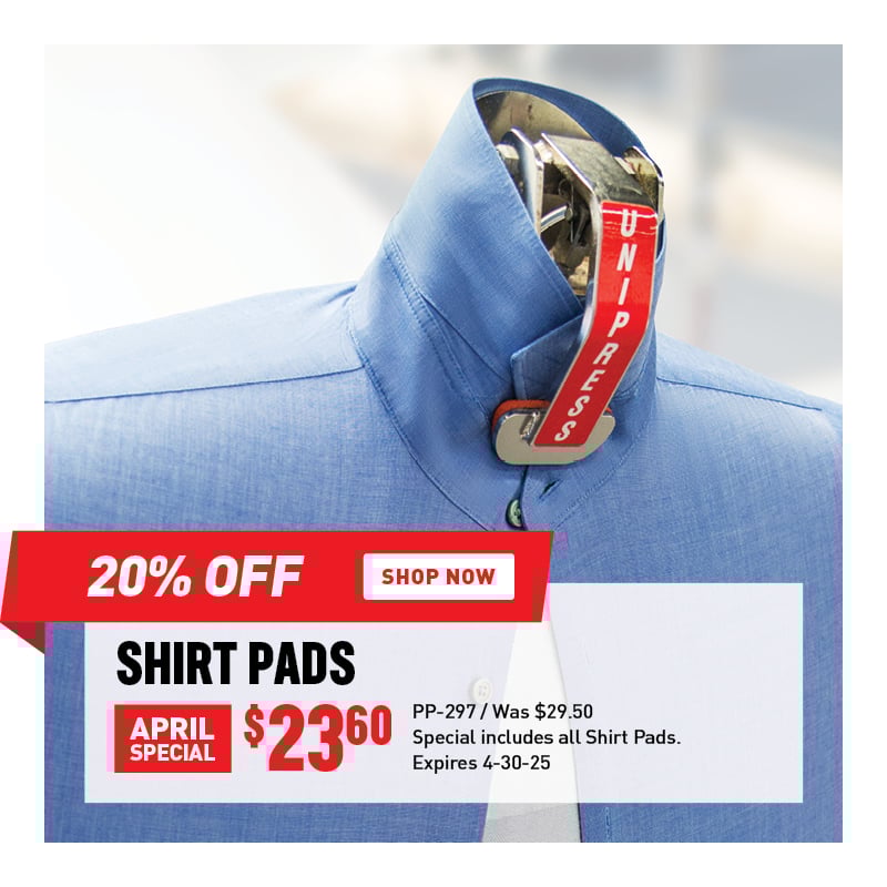 20% Off Shirt Pads $23.60 / PP-297 / Was $29.50 / Special includes all Shirt Pads / Expires 4-30-25.