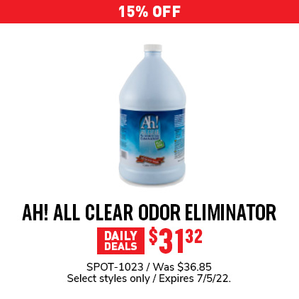 15% Off Ah! All Clear Odor Eliminator $31.32 / SPOT-1023 / Was $36.85 / Select styles only / Expires 7/5/22.