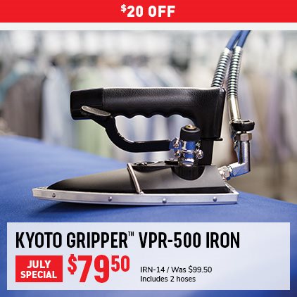 $20 Off Kyoto Gripper VPR-500 Iron $79.50 / IRN-14 / Was $99.50 / Includes 2 hoses.
