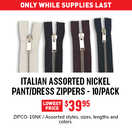 Italian Assorted Nickel Pant/Dress Zippers - 10/Pack $39.95 / ZIPCO-10NK / Assorted styles, sizes, lengths and colors.