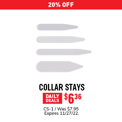 20% Off Collar Stays $6.36 / CS-1 / Was $7.95 / Expires 11/27/22.